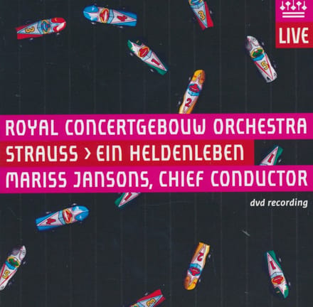Richard Strauss: Ein Heldenleben live - Royal Concertgebouw Orchestra - Mariss Jansons - DVD