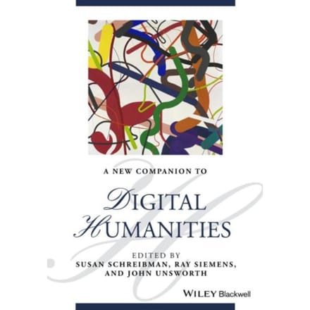 A New Companion To Digital Humanities - Susan Schreibman