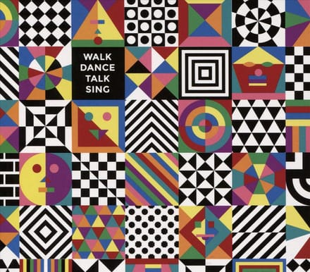 Walk Dance Talk Sing