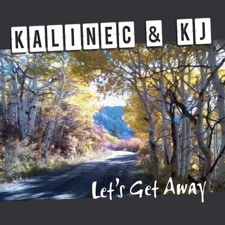Brian Kalinec & KJ Reimensnyder-Wagner - Let's Get Away (CD)