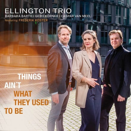 Ellington Trio - Things Ain't What They Used To Be