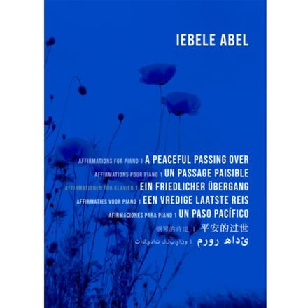 A Peaceful Passing Over - Affirmations For Piano - Iebele Abel