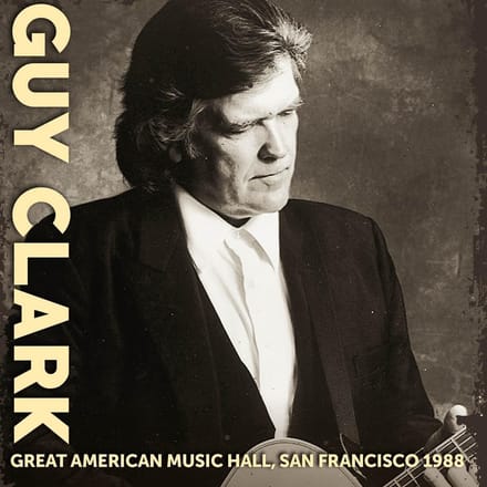 Guy Clark - Great American Music Hall, San Francisco 1988 (CD)