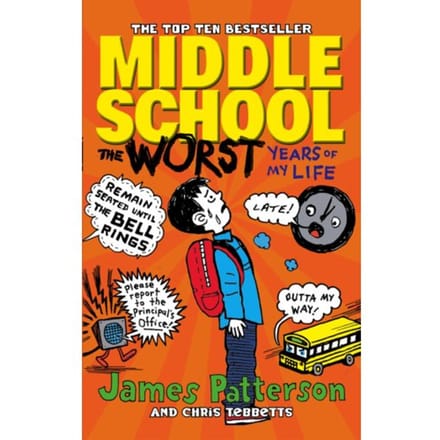 Middle School: The Worst Years Of My Life - Middle School - James Patterson