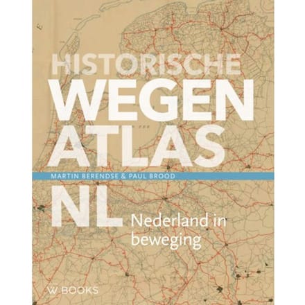 Historische Wegenatlas Nl - Reeks Kaarthistorie - Martin Berendse