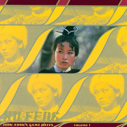 Xu Feng: John Zorn's Game Pieces Vol. 1