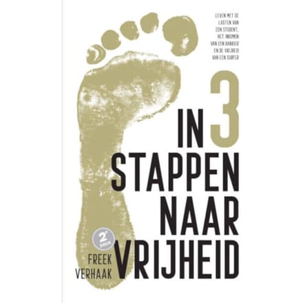 In 3 Stappen Naar Vrijheid - Freek Verhaak