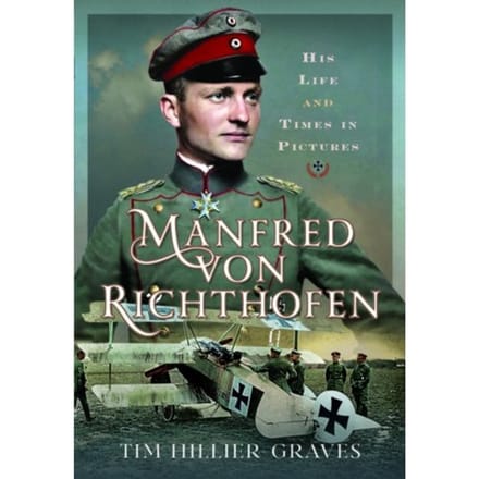 Manfred Von Richthofen - Tim Hillier-Graves