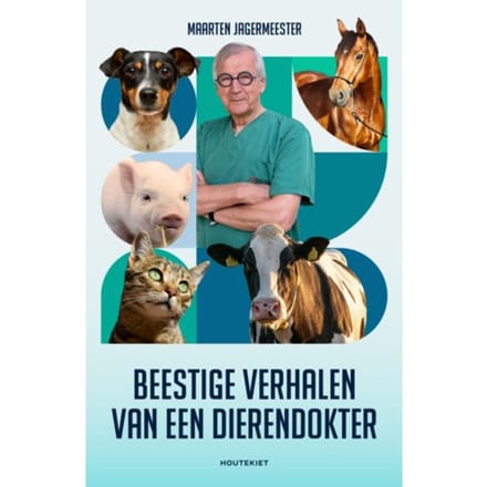 Beestige Verhalen Van Meneer De Dierendokter - Maarten Jagermeester