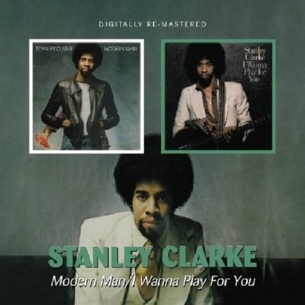 Modern Man/I Wanna Play For You - Stanley Clarke