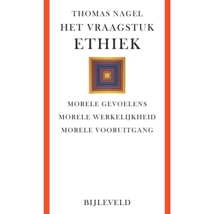 Het Vraagstuk Ethiek - Thomas Nagel