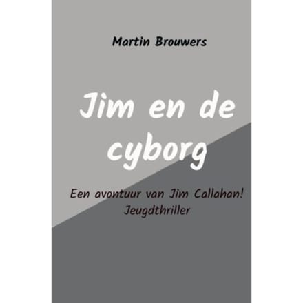 Jim En De Cyborg - Martin Brouwers