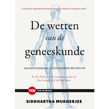 De Wetten Van De Geneeskunde - Ted-Boeken - Siddharta Mukherjee