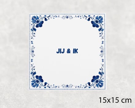 Spreuk tegel 15x15 cm Jij & ik