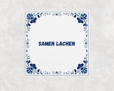 Spreuk tegel 15x15 cm Samen lachen ()