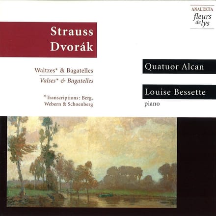 Louise Bessette, Quatuor Alcan - Valses & Bagatelles (Transcriptions: Berg, Weber & Schoenberg) (CD)