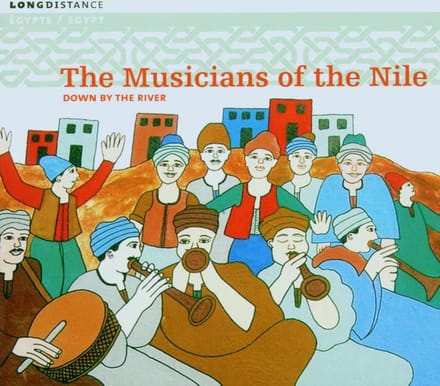 The Musicians Of The Nile - Down By The River (CD)