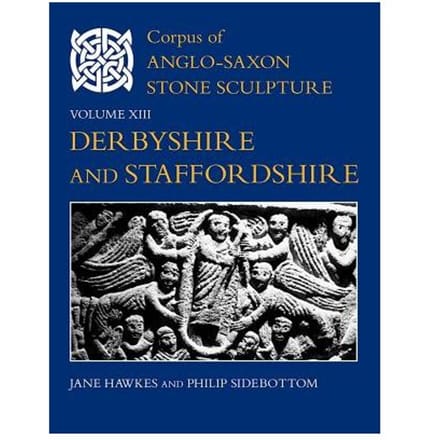 Corpus Of Anglo-Saxon Stone Sculpture, Volume Xiii - Jane Hawkes