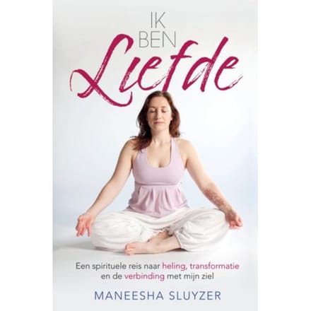 Ik Ben Liefde - Maneesha Sluyzer