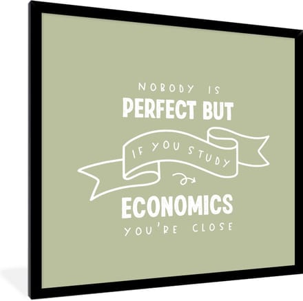 Fotolijst incl. Poster - Quote - Economics - Studeren - 40x40 cm - Posterlijst