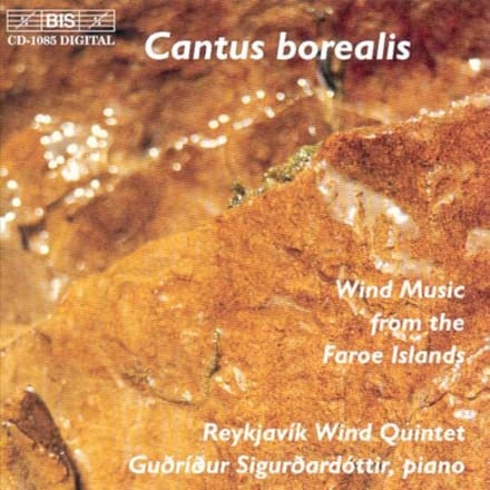 Reykjavik Wind Quintet - Cantus Borealis, Wind Music From The Faroe Islands (CD)