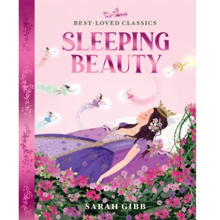 Sleeping Beauty - Best-Loved Classics - Sarah Gibb