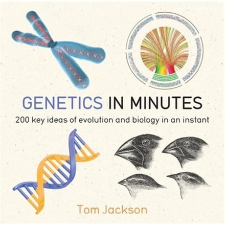 Genetics In Minutes - In Minutes - Tom Jackson