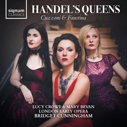 Handel's Queens: Cuzzoni & Faustina - Bridget Cunningham