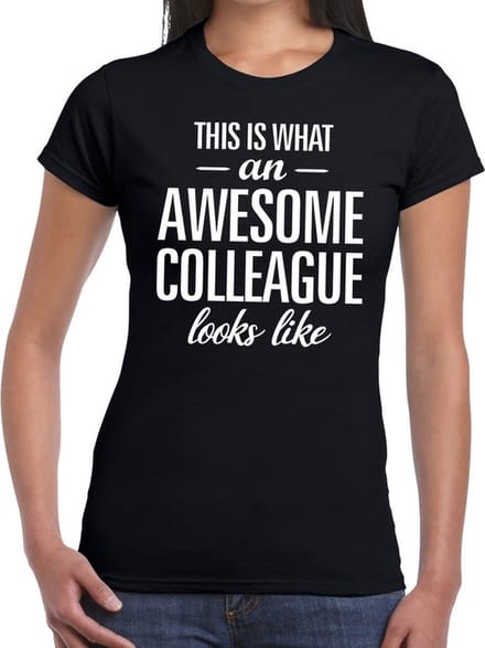Awesome Colleague tekst t-shirt zwart dames - dames fun tekst shirt zwart M