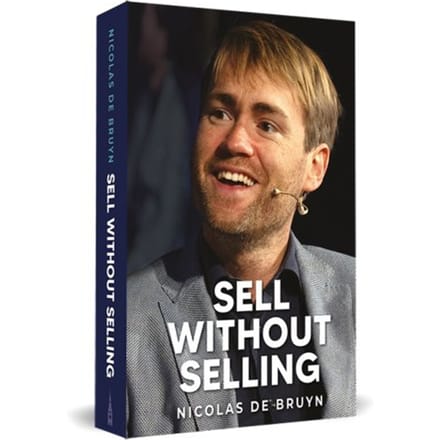 Sell Without Selling - Nicolas de Bruyn