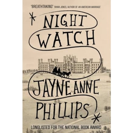 Night Watch - Jayne Anne Phillips