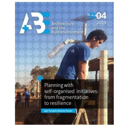 Planning With Self‑organised Initiatives: From Fragmentation To Resilience - A+Be Architecture - Igor Tempels Moreno Pessôa