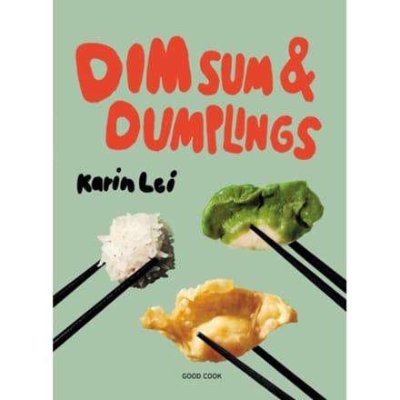Dim Sum & Dumplings - Karin Lei