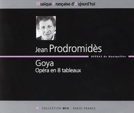 Orchestre Philharmonique De Montpellier - Prodromidès: Goya (Opera En 8 Tableax) (CD)