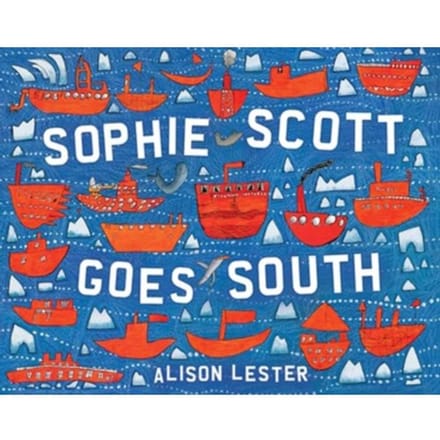 Sophie Scott Goes South - Alison Lester