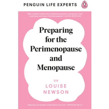 Preparing For The Perimenopause And Menopause - Penguin Life Expert Series - Dr Louise Newson