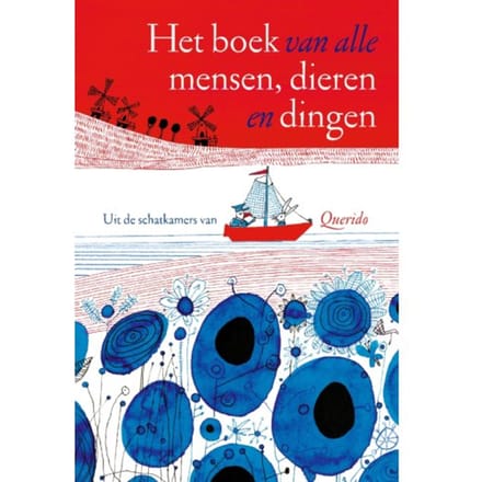 Het Boek Van Alle Mensen, Dieren En Dingen - Diverse auteurs