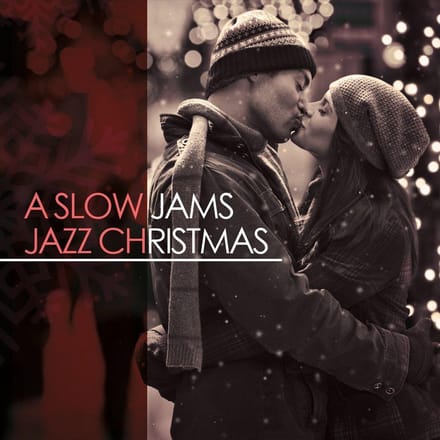 A Slow Jams Jazz Christmas