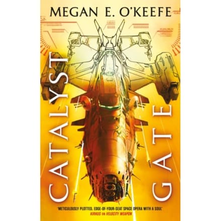 Catalyst Gate - The Protectorate - Megan E. O'Keefe