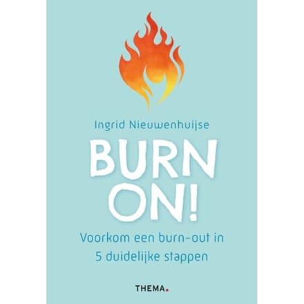 Burn On! - Ingrid Nieuwenhuijse
