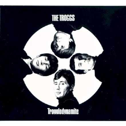 Trogglodynamite - The Troggs