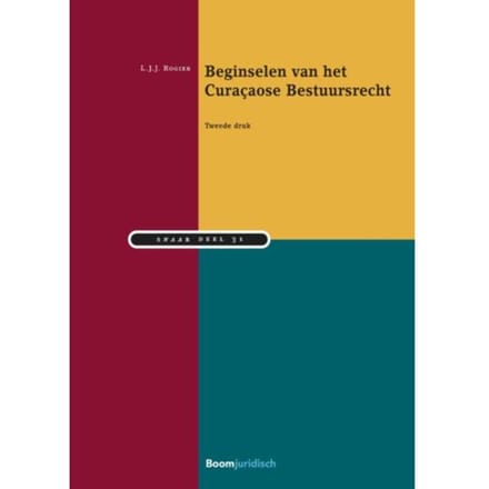 Beginselen Van Het Curaçaose Bestuursrecht - Snaar - L.J.J. Rogier