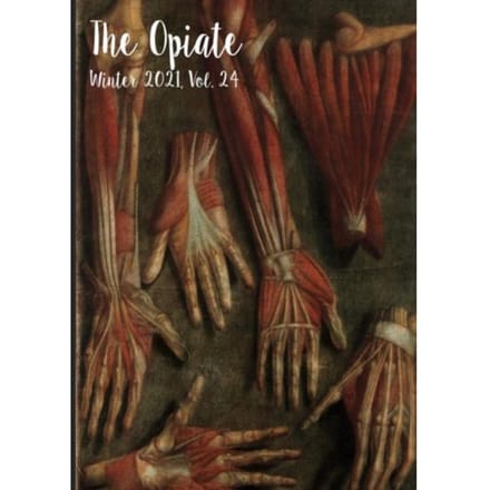 The Opiate: Winter 2021, Vol. 24 - The Opiate