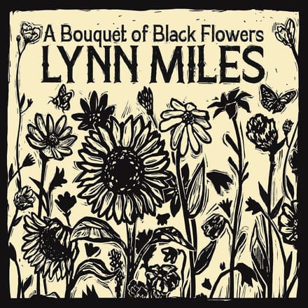 Lynn Miles - A Bouquet Of Black Flowers (CD)