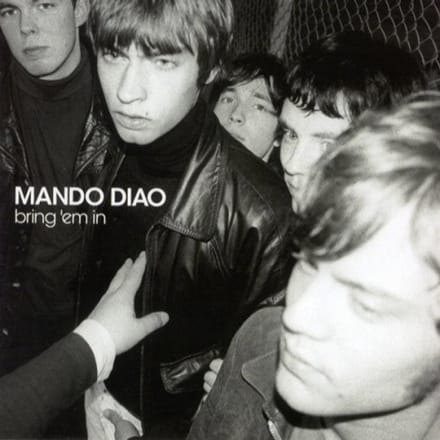 Bring 'Em In - Mando Diao