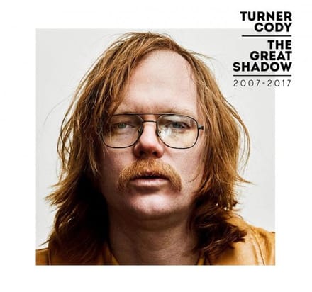 Turner Cody - The Great Shadow 2007-2017 (CD)