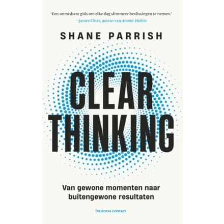 Clear Thinking - Shane Parrish