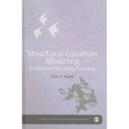 Structural Equation Modeling For Social And Personality Psychology - Hoyle, Rick K.