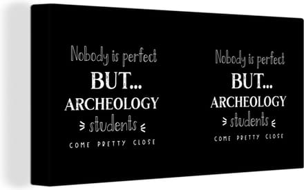 Canvas Schilderij Archeologie - Studeren - Quote - Student - 40x20 cm - Wanddecoratie