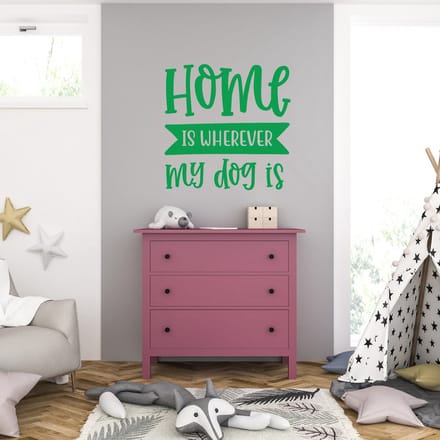 Muursticker - Home Is Wherever My Dog Is - 46,4 x 46,4 - Groen